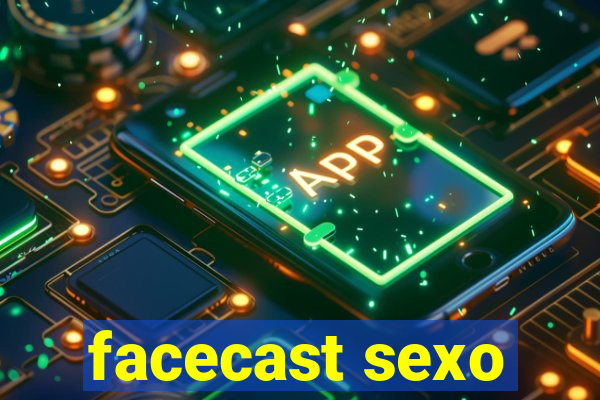 facecast sexo